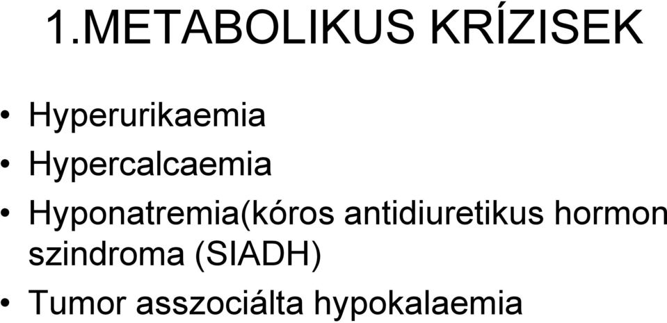 Hyponatremia(kóros antidiuretikus