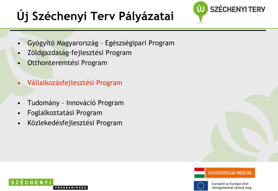 Otthonteremtési Program Vállalkozásfejlesztési Program