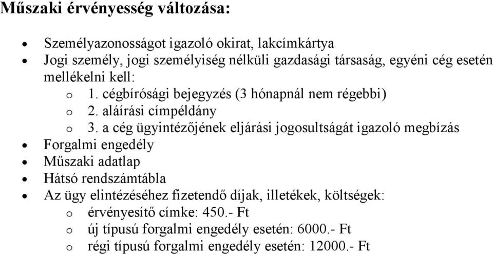 Műszaki adatlap Hátsó rendszámtábla érvényesítő címke: 450.