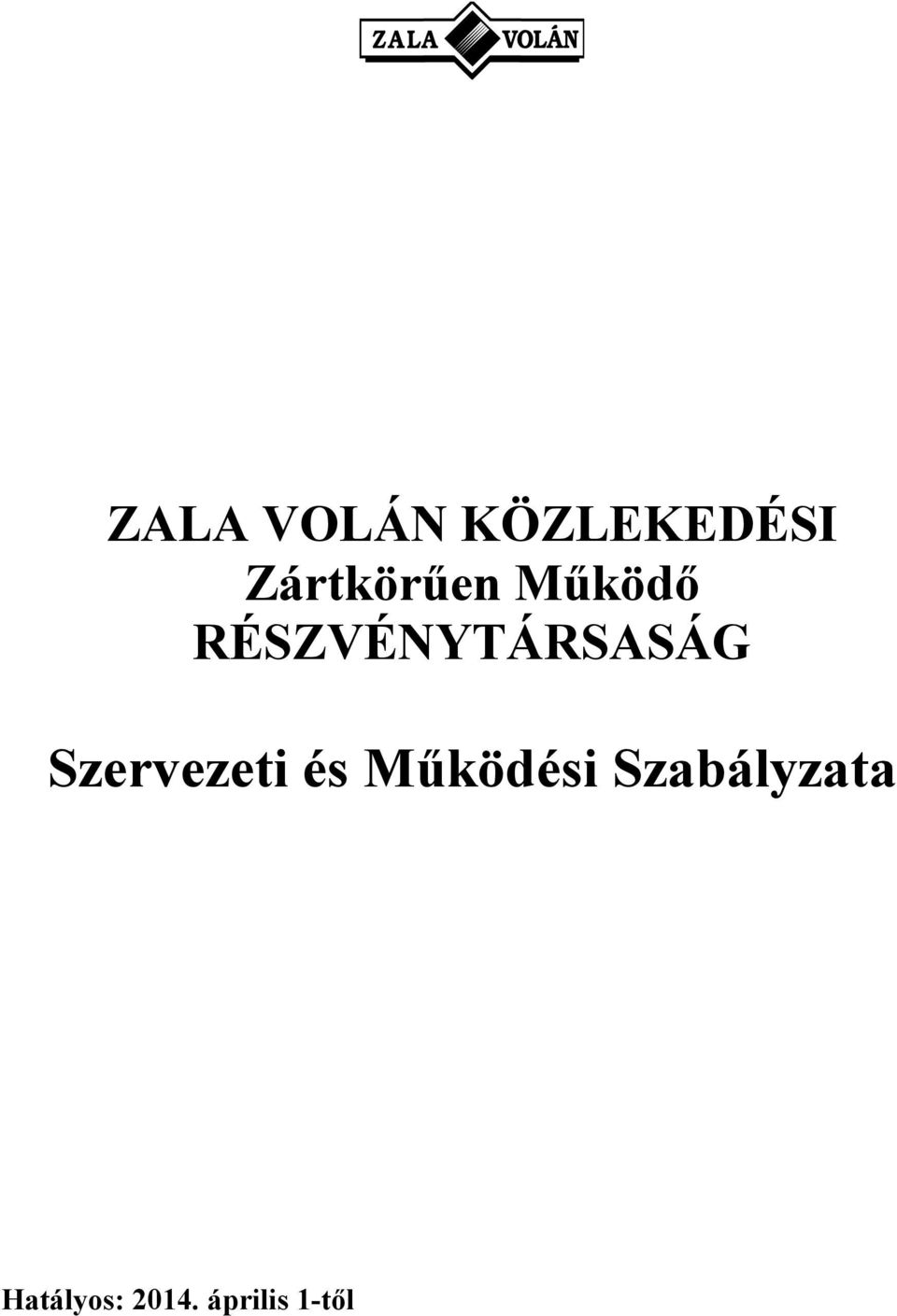 RÉSZVÉNYTÁRSASÁG Szervezeti és