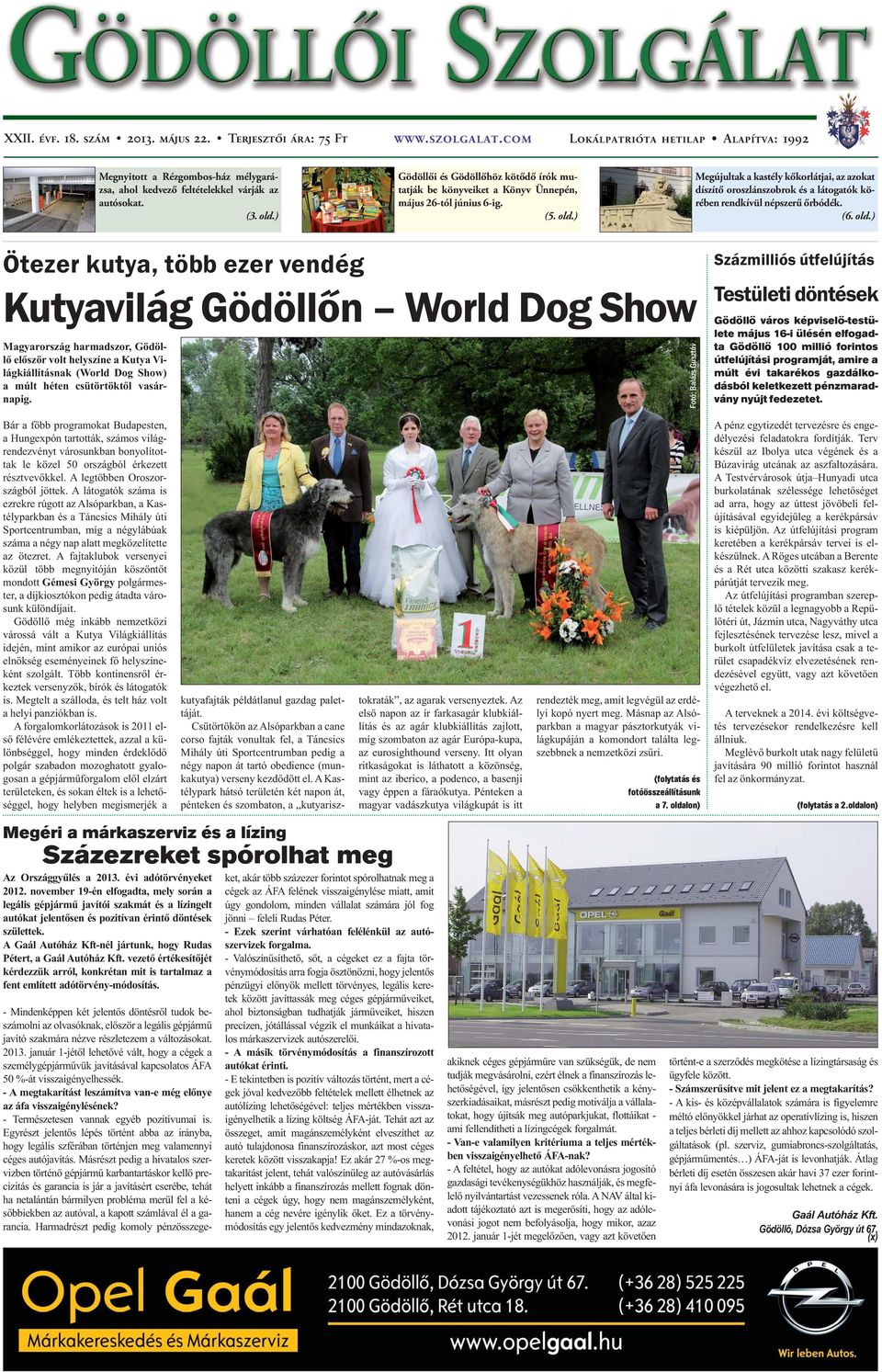 Kutyavilág Gödöllőn World Dog Show Magyarország harmadszor, Gödöllő először  volt helyszíne a Kutya Világkiállításnak - PDF Free Download
