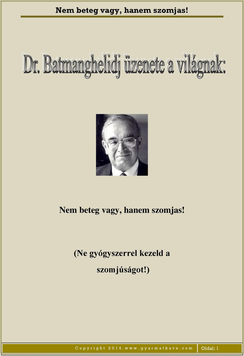 szomjúságot!