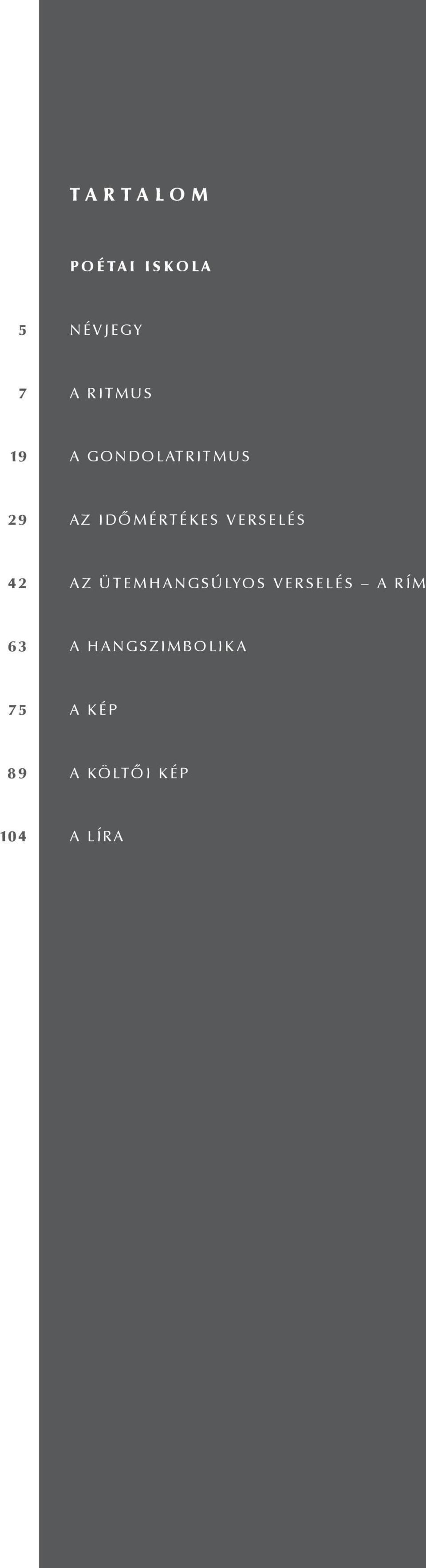VERSELÉS 42 AZ ÜTEMHANGSÚLYOS VERSELÉS A RÍM