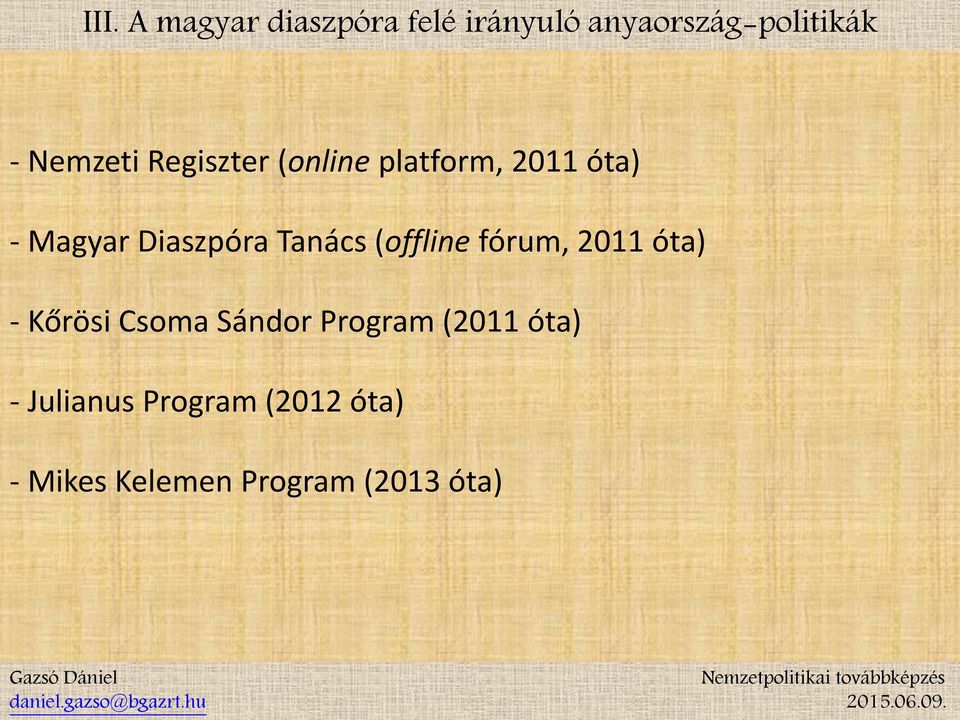 Kőrösi Csoma Sándor Program (2011 óta) - Julianus