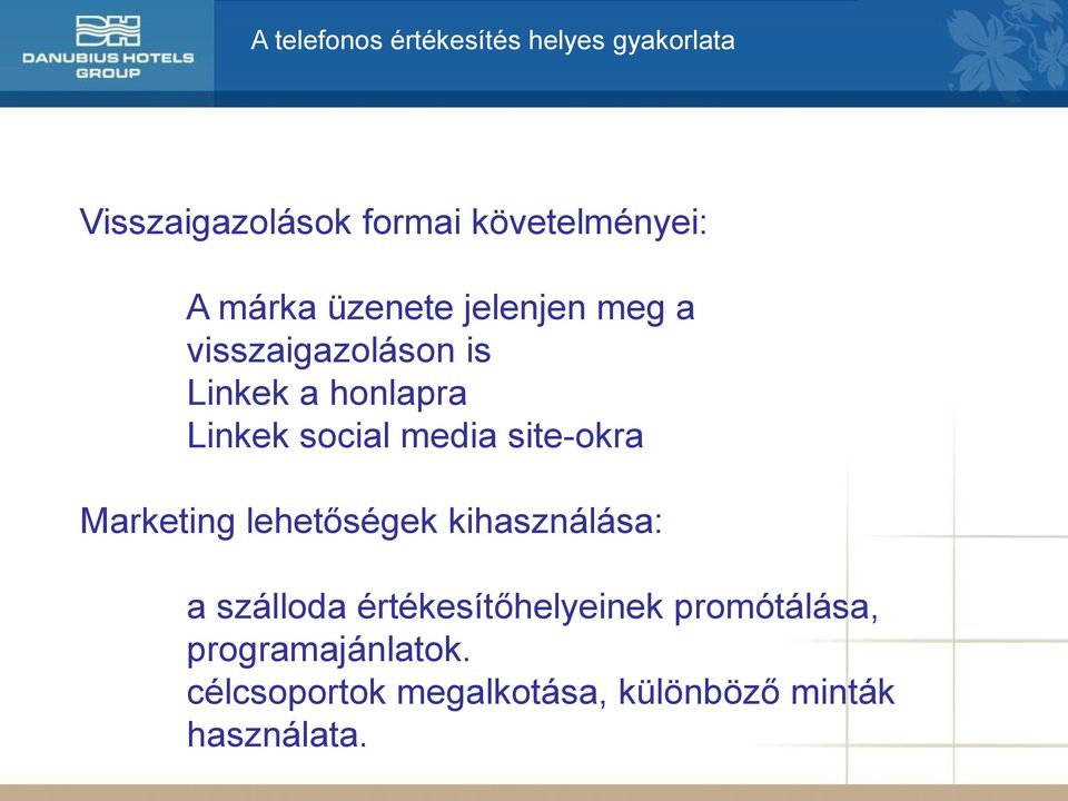 Marketing lehetőségek kihasználása: a szálloda értékesítőhelyeinek