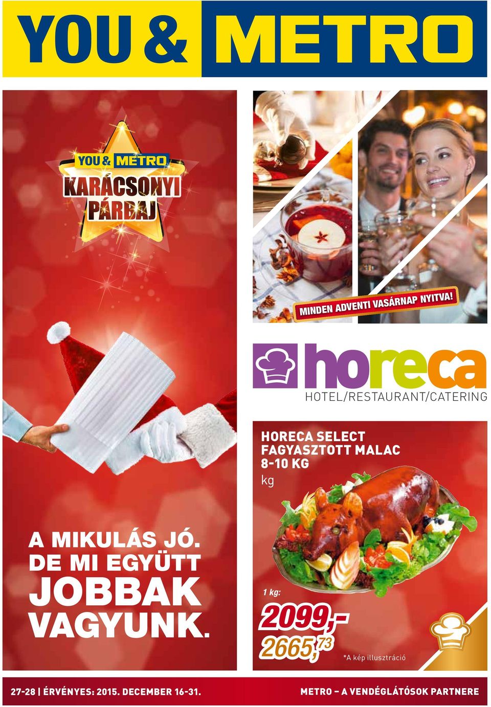 Mikulás jó. De mi együtt jobbak vagyunk.