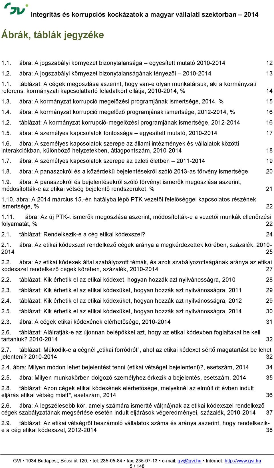 5. ábra: A személyes kapcsolatok fontossága egyesített mutató, 2010-2014 17 1.6.