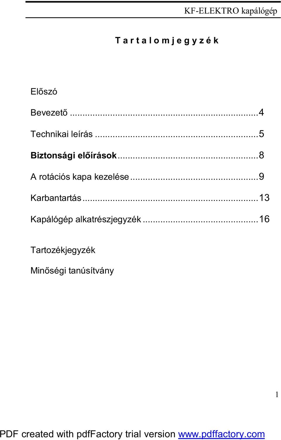 ..8 A rotációs kapa kezelése...9 Karbantartás.