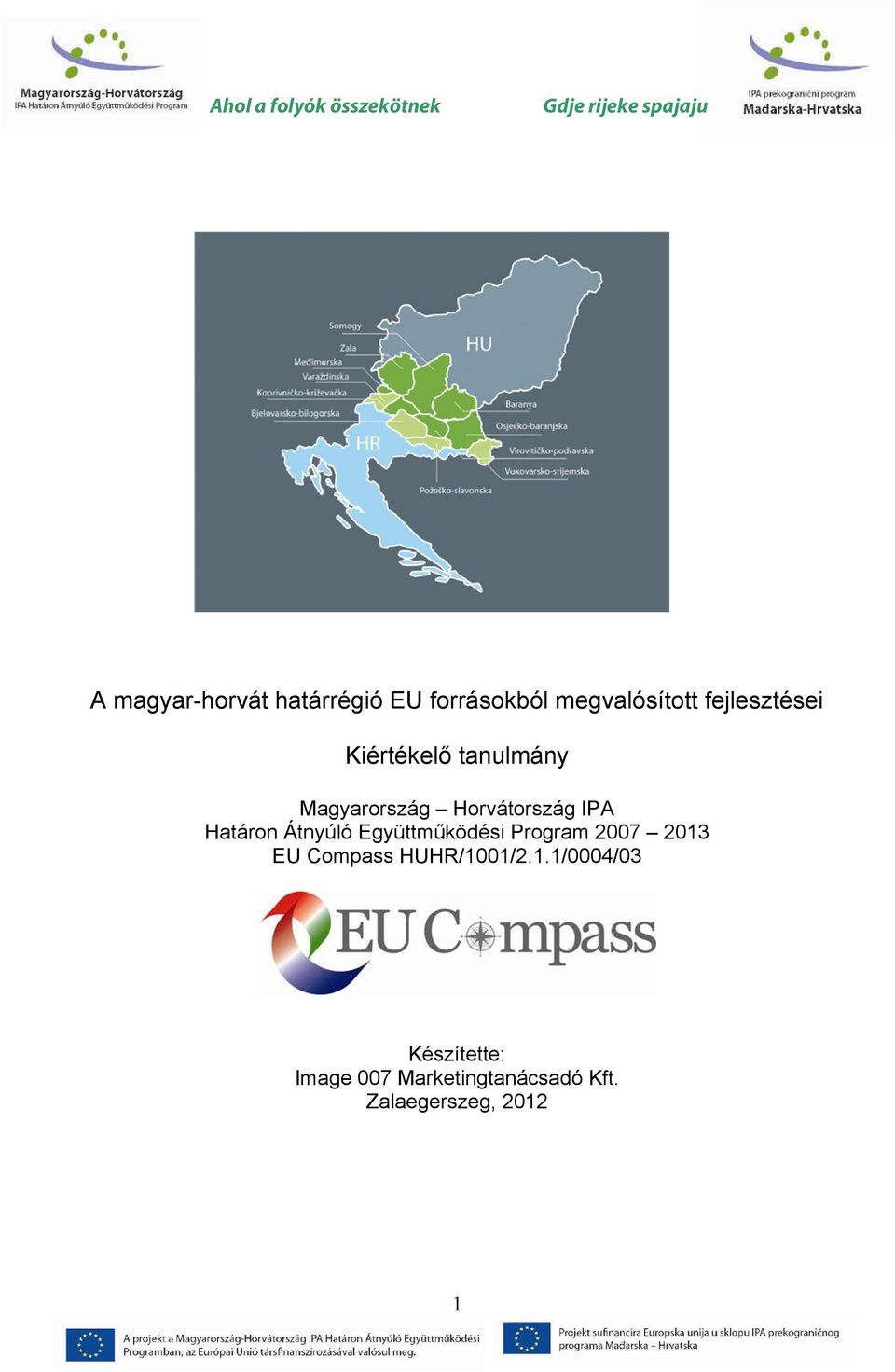 Határon Átnyúló Együttműködési Program 2007 2013 EU Compass