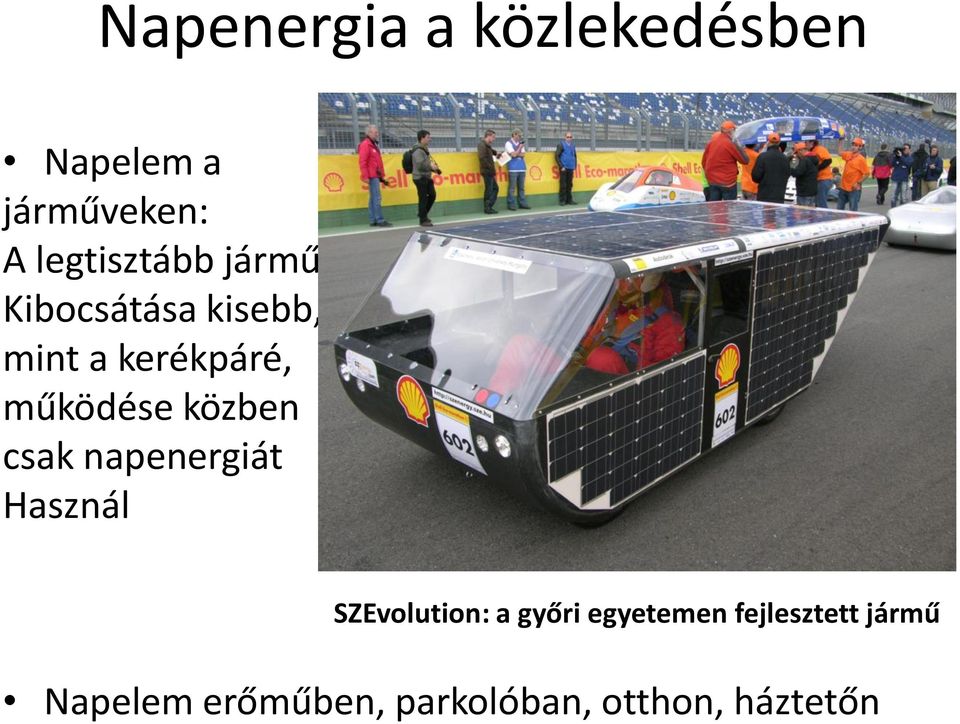 működése közben csak napenergiát Használ SZEvolution: a