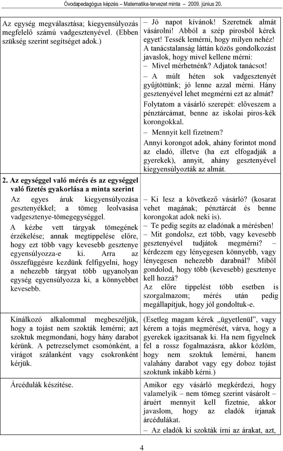 2. tervezet. A külső világ tevékeny megismerése - matematika.... óvoda;...  csoport 4-7 év (vegyes életkor) ősz - PDF Free Download