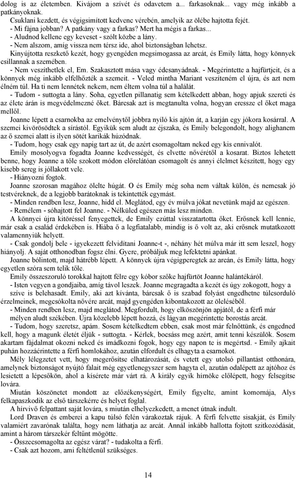 Agglegény házigazda emily