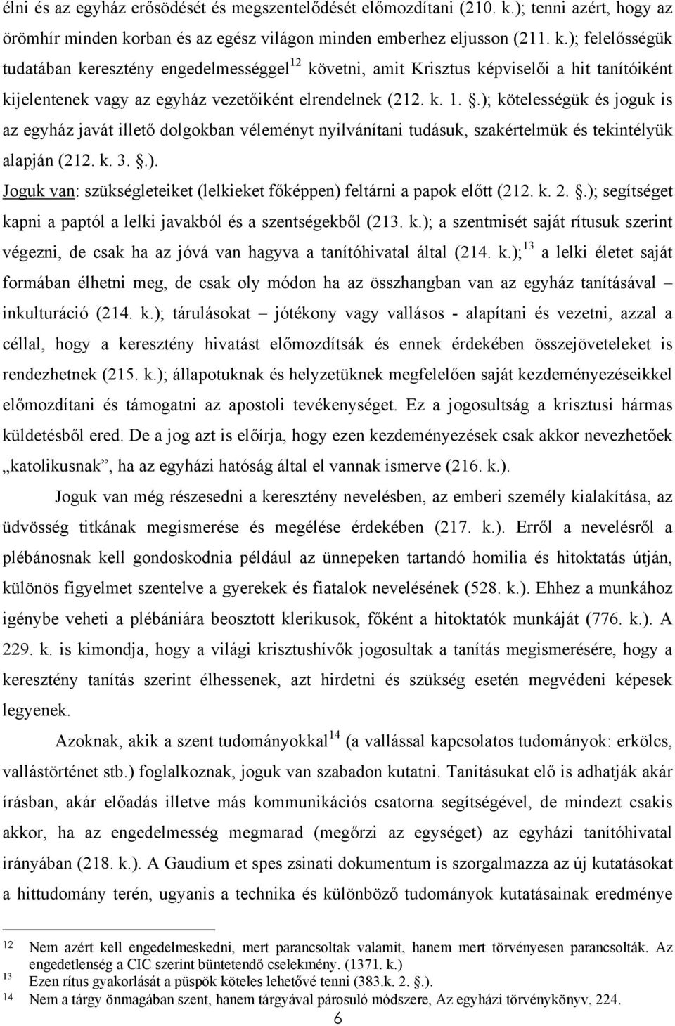 rban és az egész világon minden emberhez eljusson (211. k.