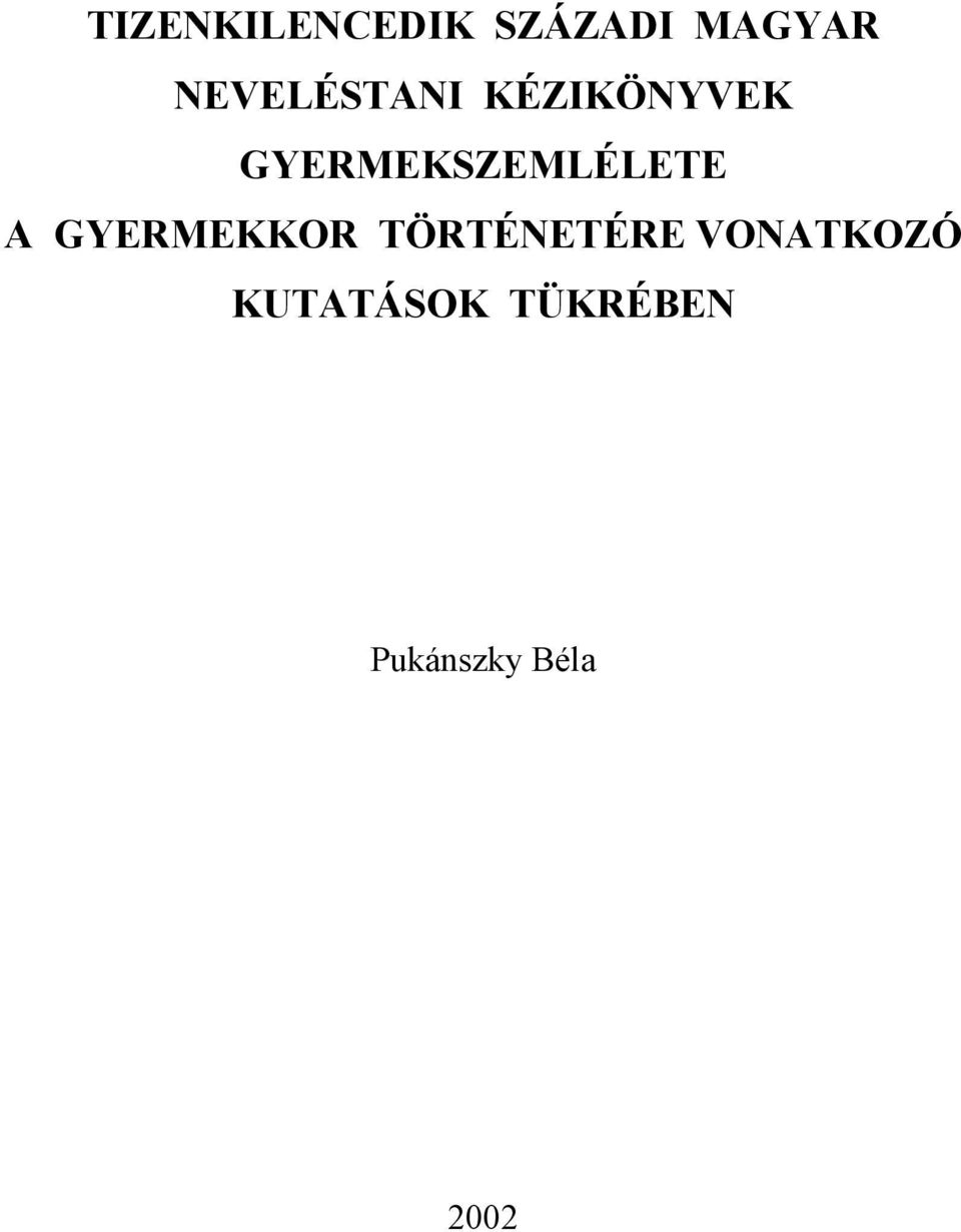 GYERMEKSZEMLÉLETE A GYERMEKKOR