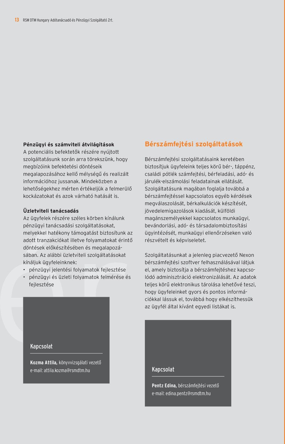 DTM Hungary. A teljesség igénye. RSM DTM Hungary Adótanácsadó és Pénzügyi  Szolgáltató Zrt. - PDF Ingyenes letöltés