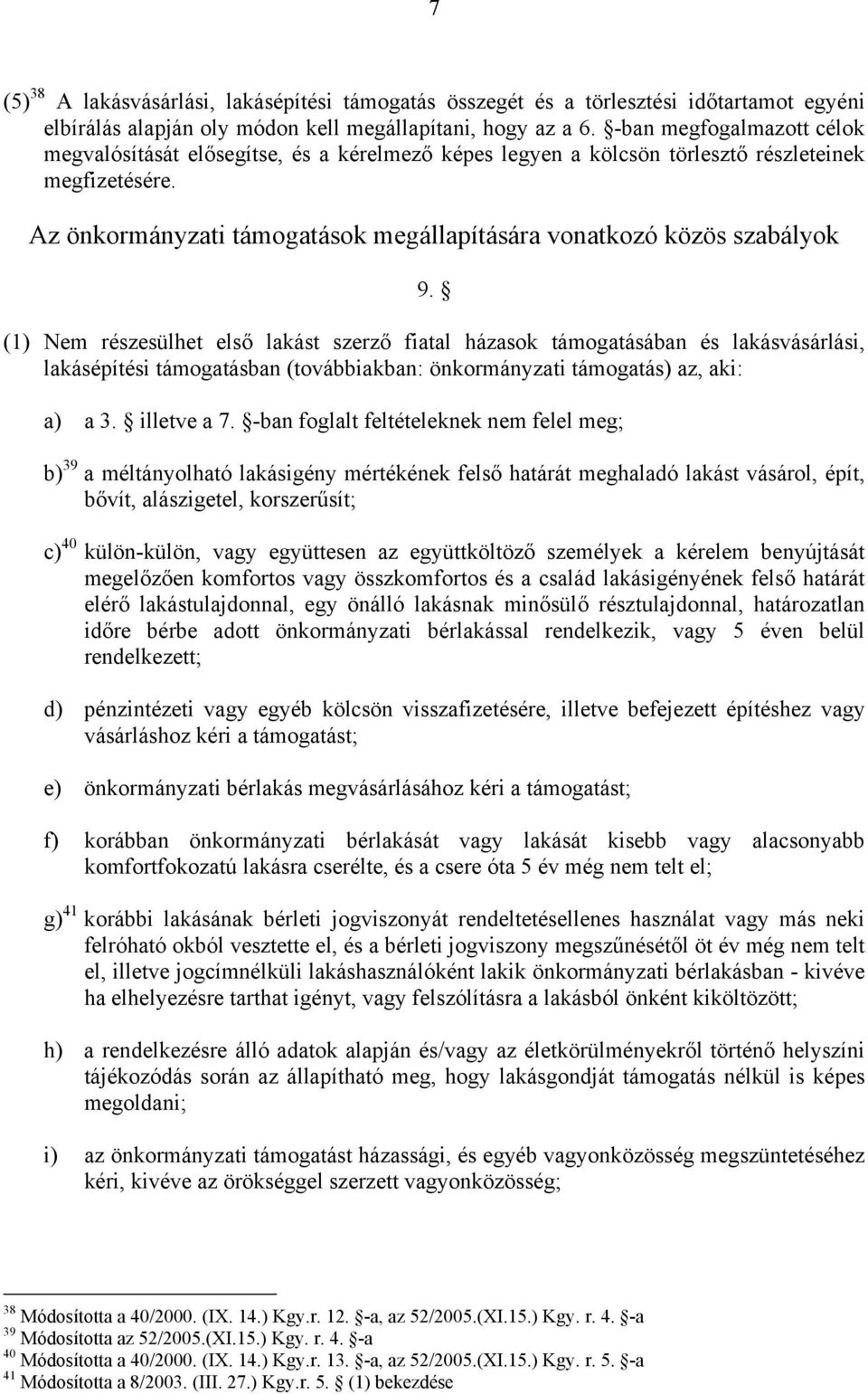 Az önkormányzati támogatások megállapítására vonatkozó közös szabályok 9.