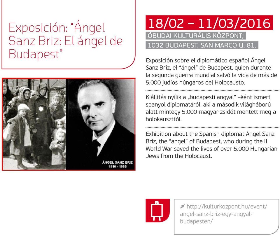 000 judíos húngaros del Holocausto. Kiállítás nyílik a budapesti angyal ként ismert spanyol diplomatáról, aki a második világháború alatt mintegy 5.