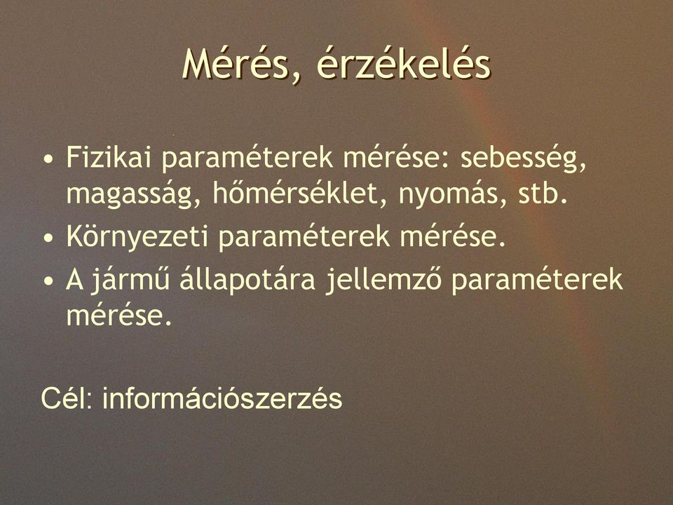 Környezeti paraméterek mérése.