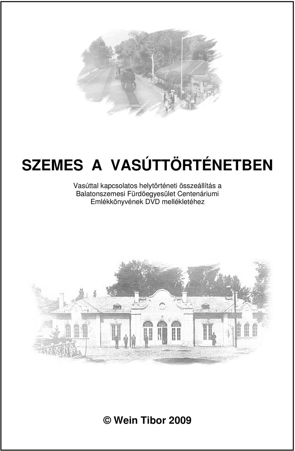 Balatonszemesi Fürdőegyesület Centenáriumi
