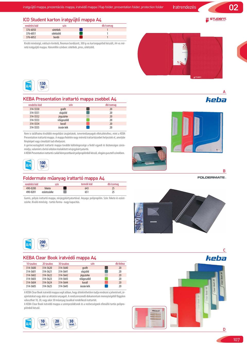 Iratrendezés 02. ICO Student karton iratgyûjtô mappa A4. KEBA Presentation  irattartó mappa zsebbel A4. Foldermate mûanyag irattartó mappa A4 - PDF  Free Download