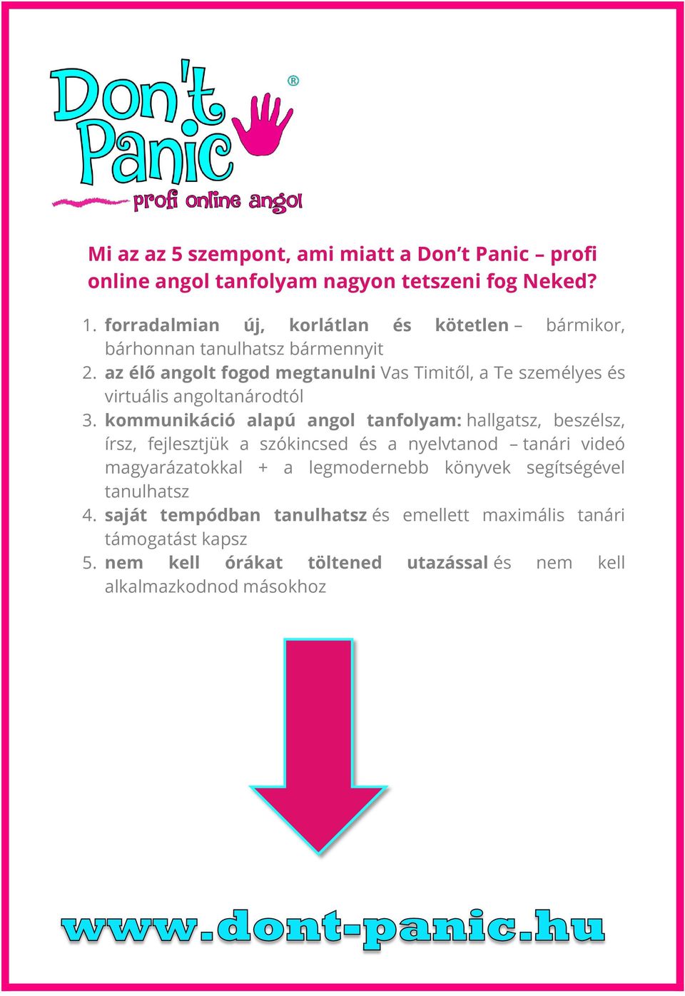 az élő angolt fogod megtanulni Vas Timitől, a Te személyes és virtuális angoltanárodtól 3.