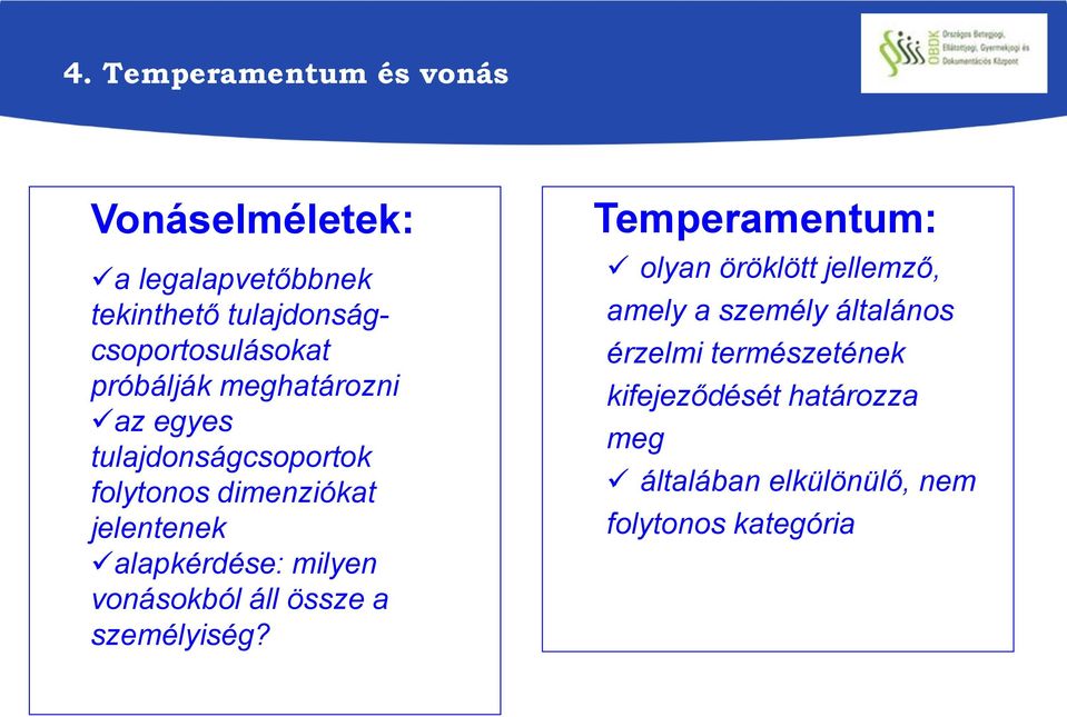 milyen vonásokból áll össze a személyiség?