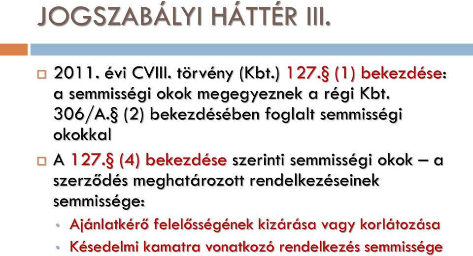 (2) bekezdésében foglalt semmisségi okokkal A 127.