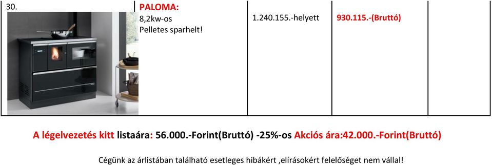 -Forint(Bruttó) -25%-os Akciós ára:42.000.