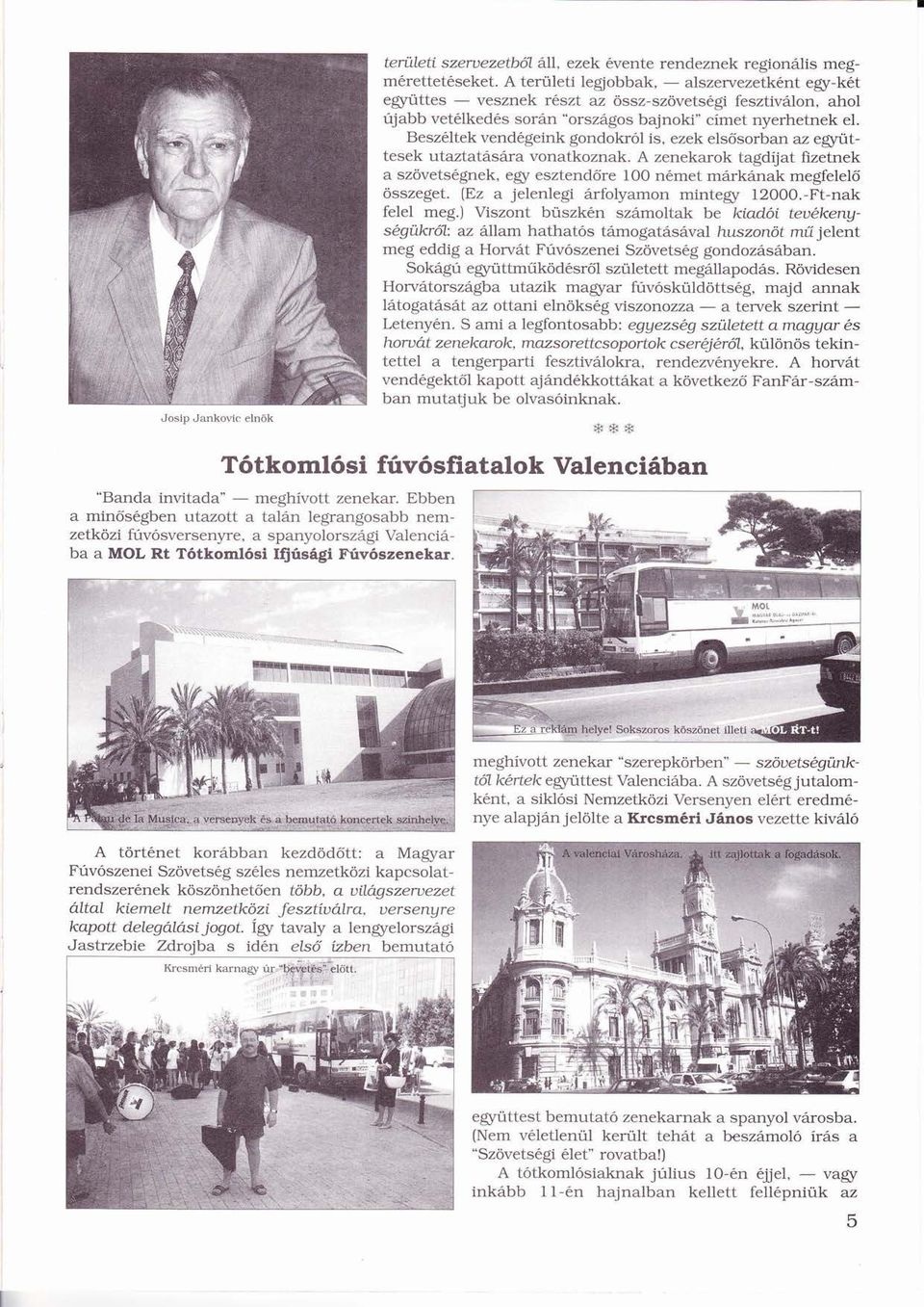ú területi ü szervezetből ő ll, ezek vente rendeznek regionlis megmrettetseket.