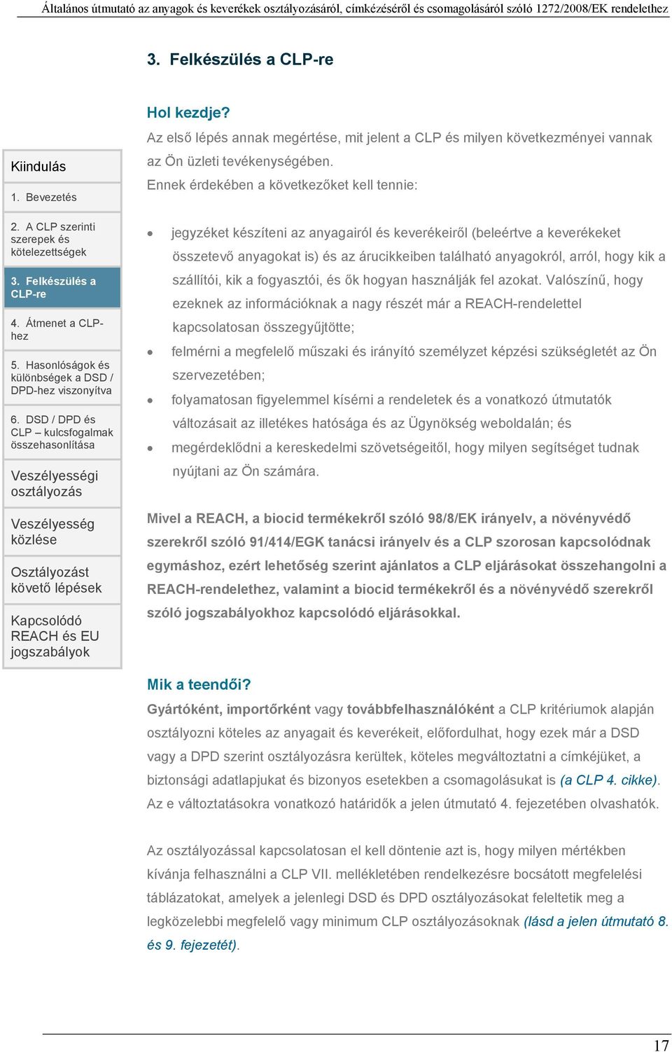 Az első lépés annak megértése, mit jelent a CLP és milyen következményei vannak az Ön üzleti tevékenységében.