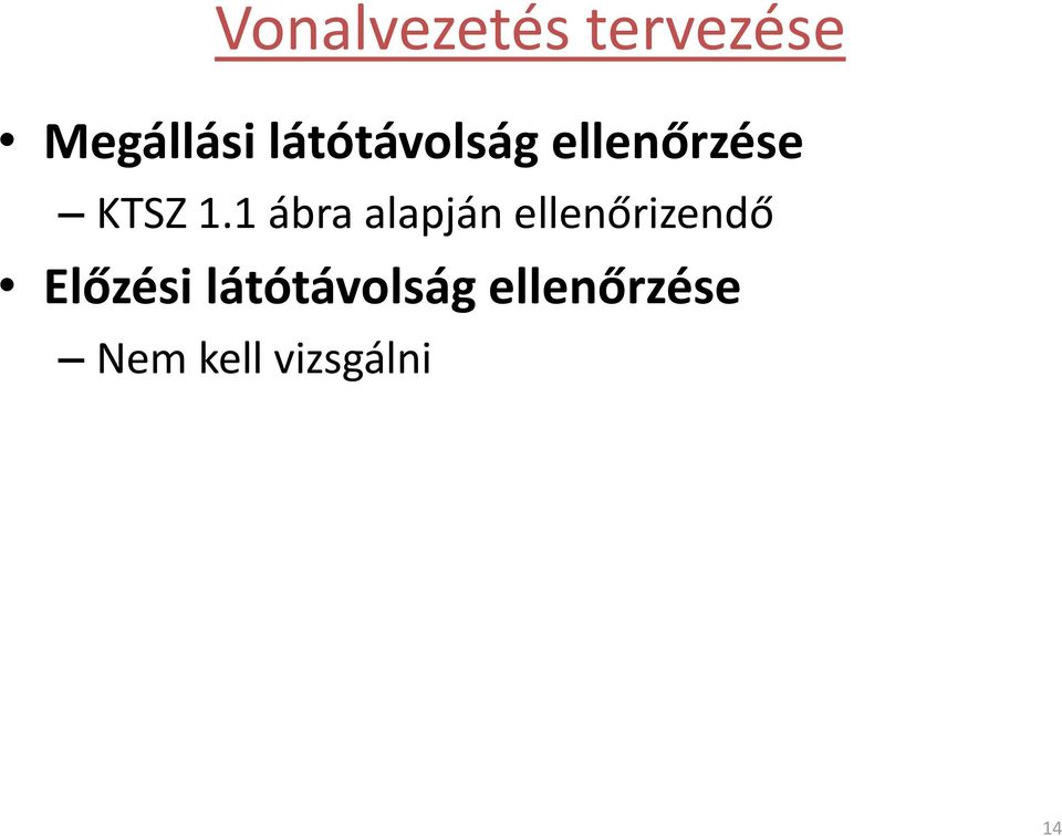 1 ábra alapján ellenőrizendő Előzési