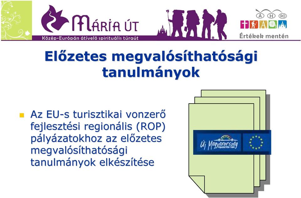 regionális (ROP) pályázatokhoz az előzetes