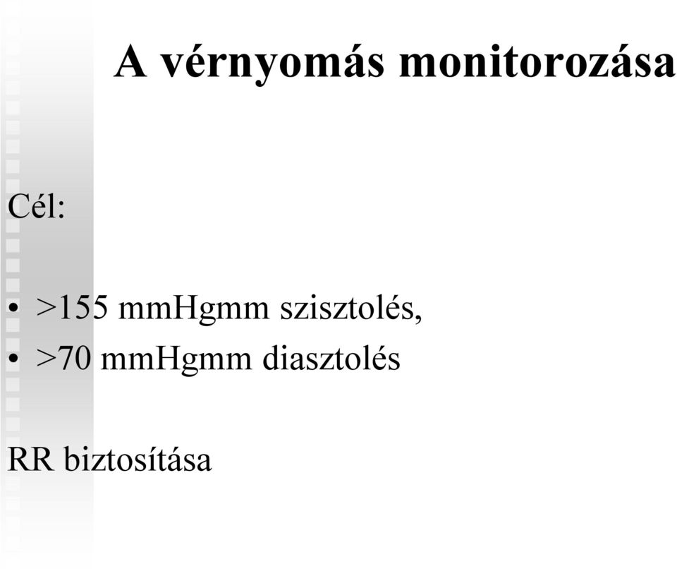 mmhgmm szisztolés, >70