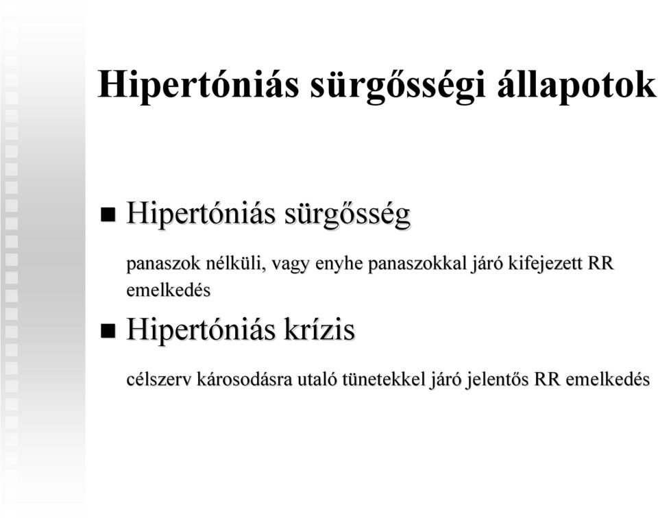 hipertóniás krízis tünetei)