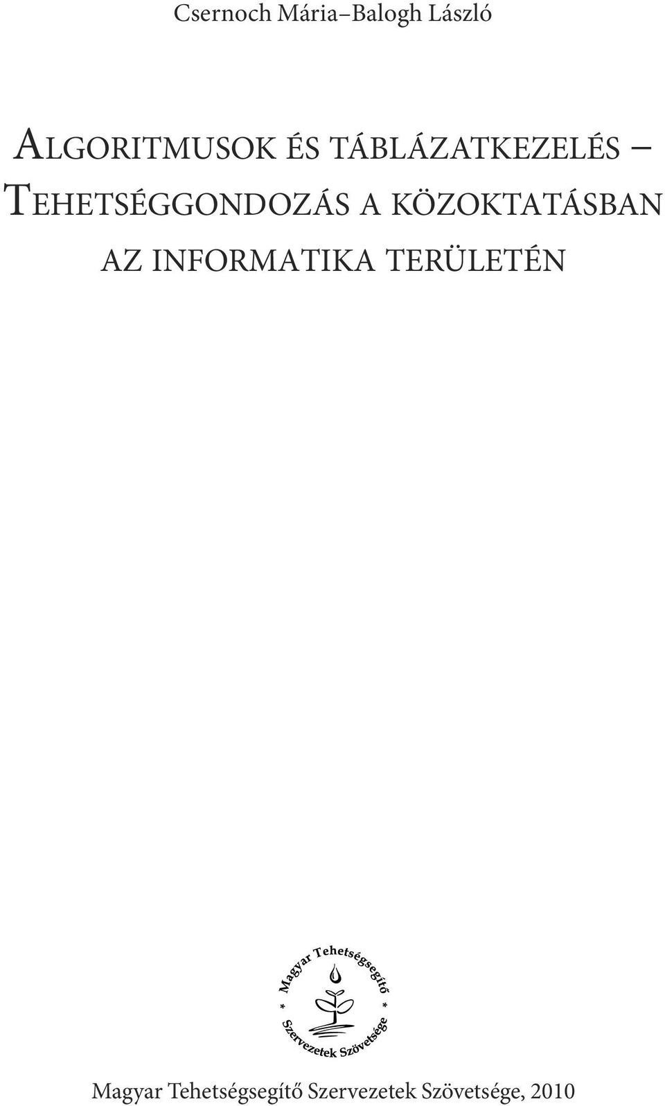 KÖZOKTATÁSBAN AZ INFORMATIKA TERÜLETÉN