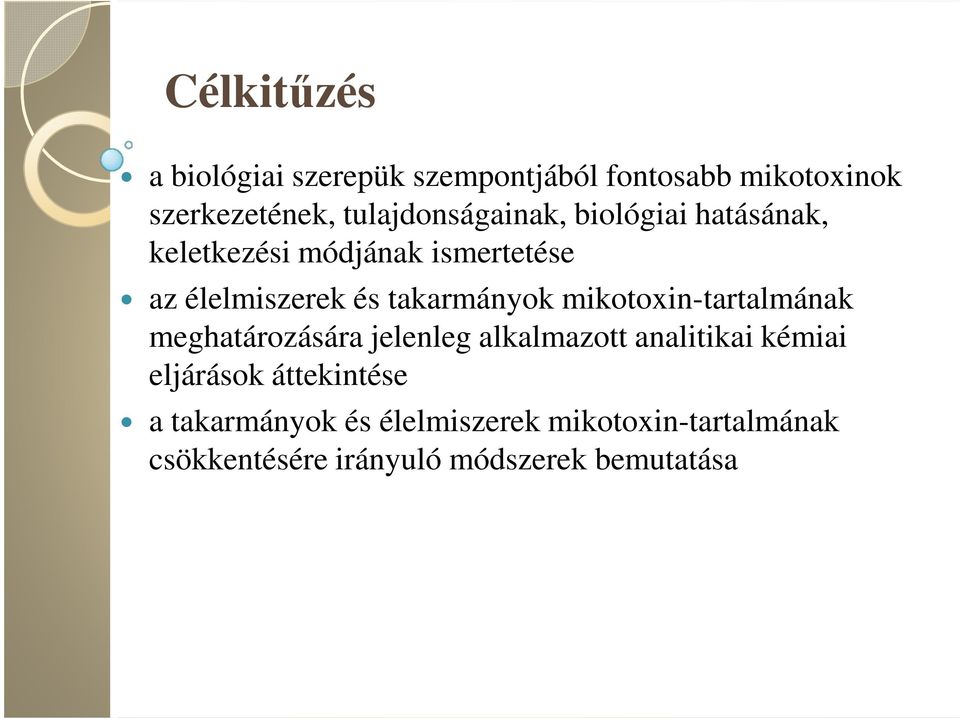 takarmányok mikotoxin-tartalmának meghatározására jelenleg alkalmazott analitikai kémiai