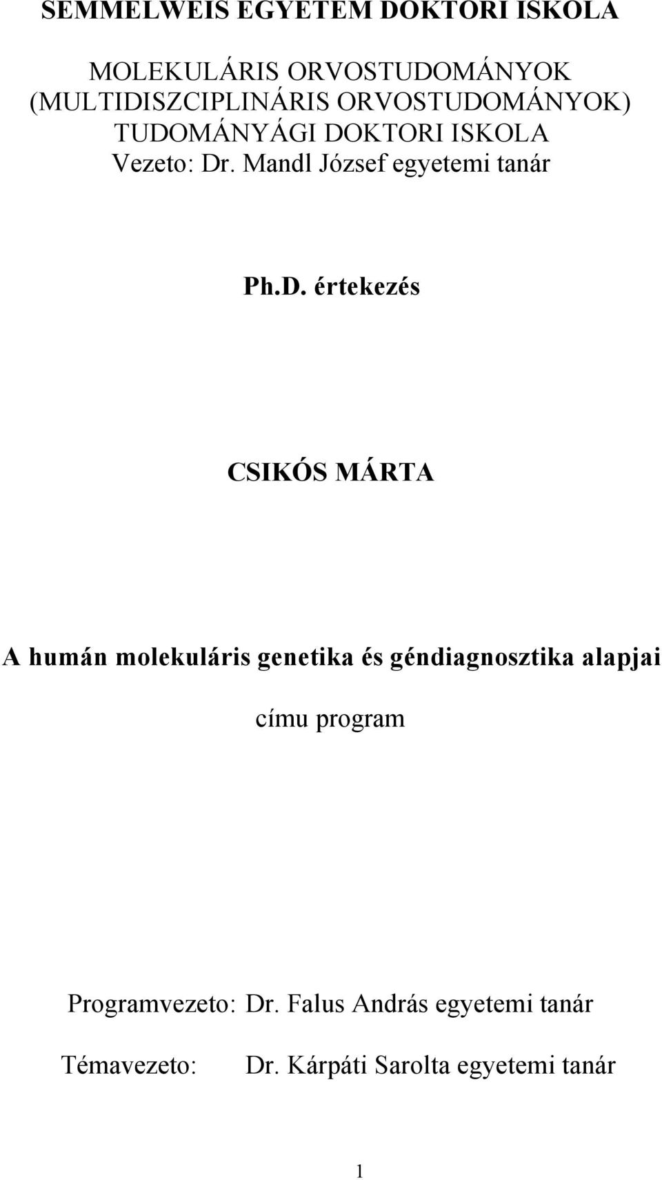 MÁNYOK) TUDO