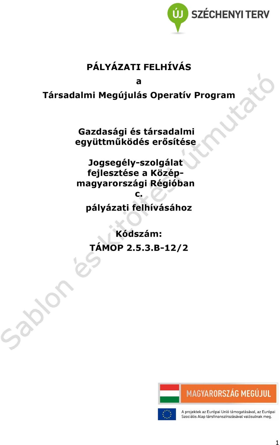 Jogsegély-szolgálat fejlesztése a Középmagyarországi