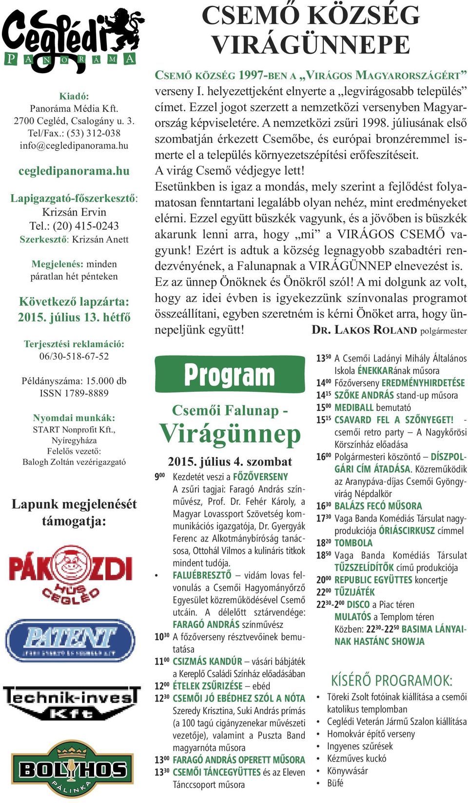 000 db ISSN 1789-8889 Nyomdai munkák: START Nonprofit Kft.