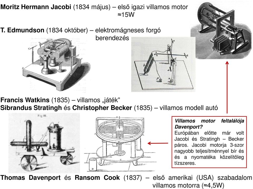 Christopher Becker (1835) villamos modell autó Villamos motor feltalálója Davenport?