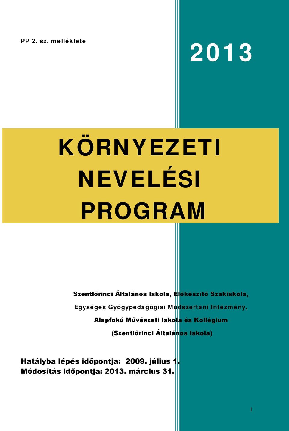 Előkészítő Szakiskola, Egységes Gyógypedagógiai Módszertani Intézmény,