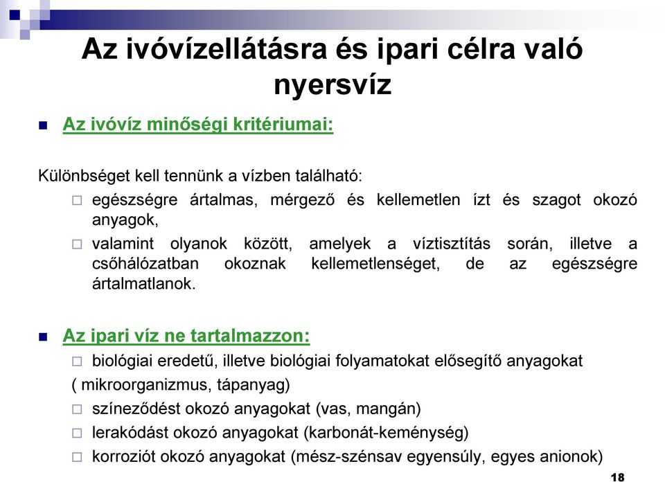egészségre ártalmatlanok.