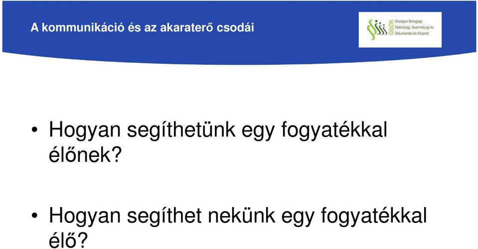 fogyatékkal élőnek?