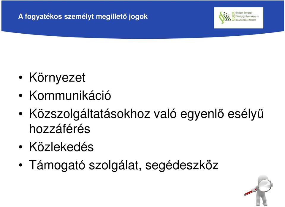 Közszolgáltatásokhoz való egyenlő