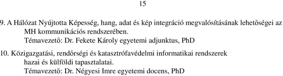 Fekete Károly egyetemi adjunktus, PhD 10.