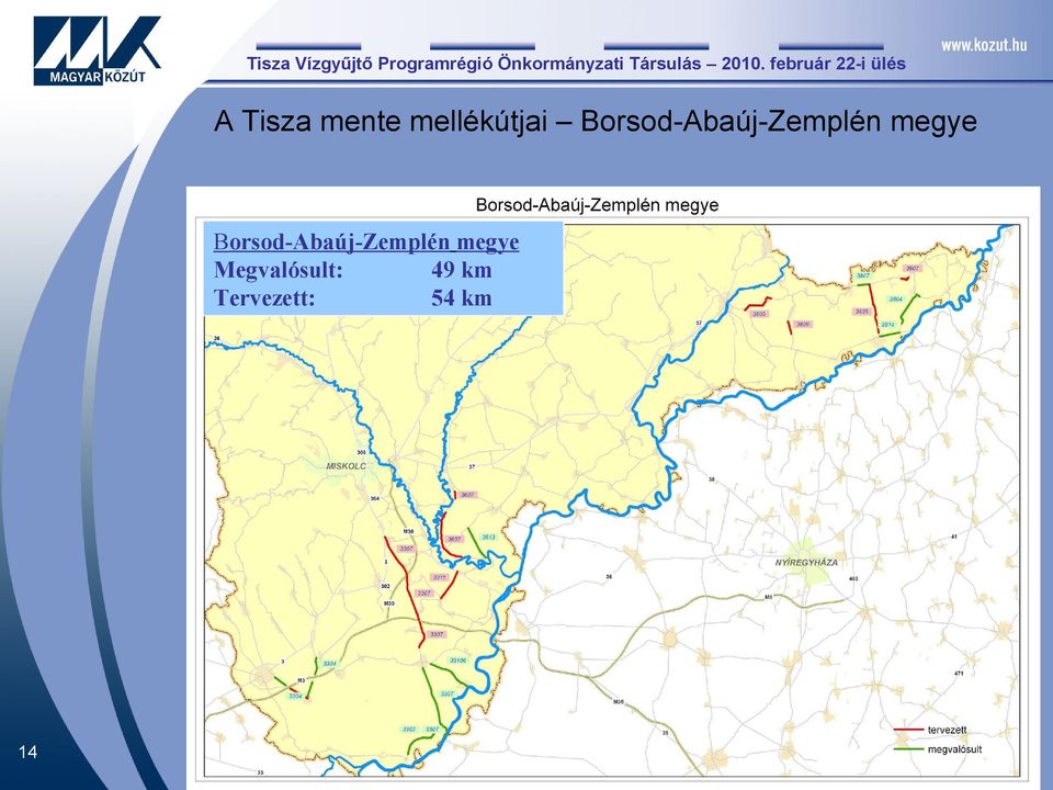 Megvalósult: 49 km Tervezett: