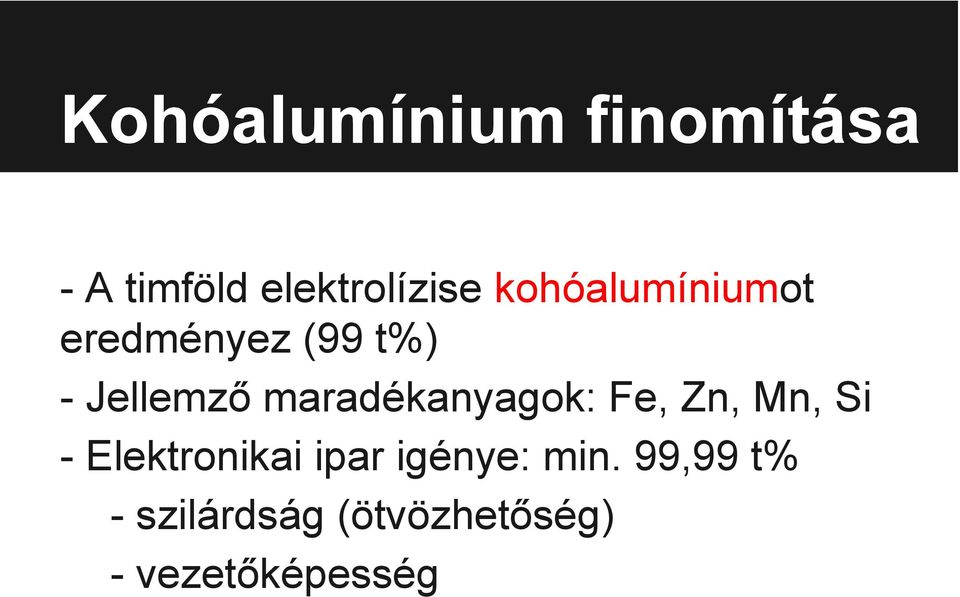 maradékanyagok: Fe, Zn, Mn, Si - Elektronikai ipar