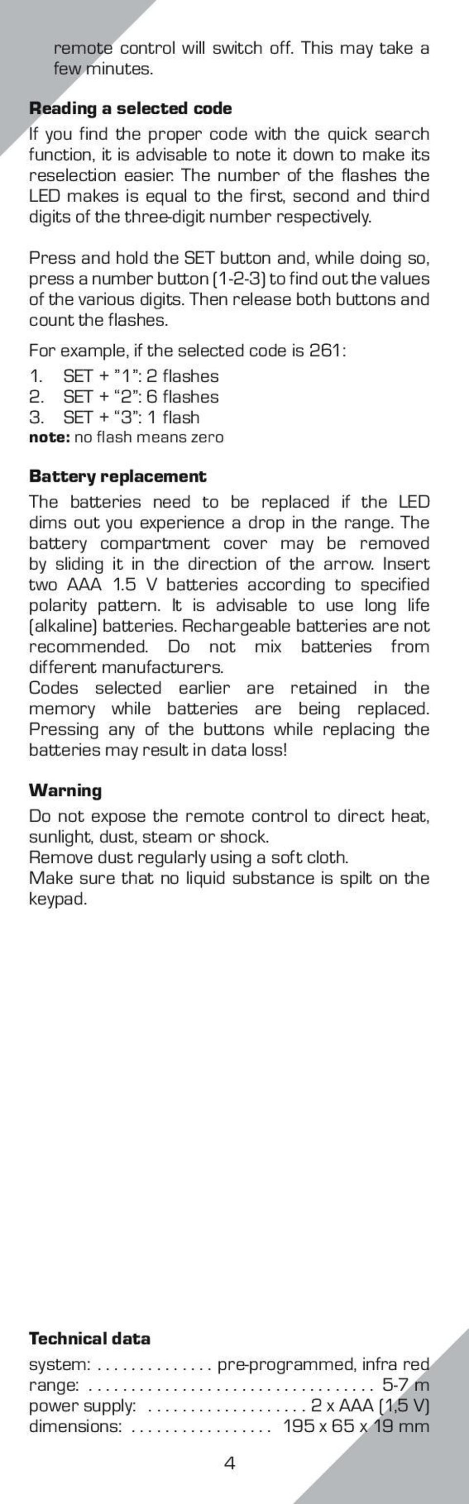 The number of the flashes the LED makes is equal to the first, second and third digits of the three-digit number respectively.