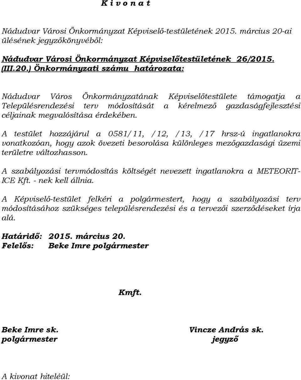 ai ülésének könyvéből: Nádudvar Városi Önkormányzat Képviselőtestületének 26/201