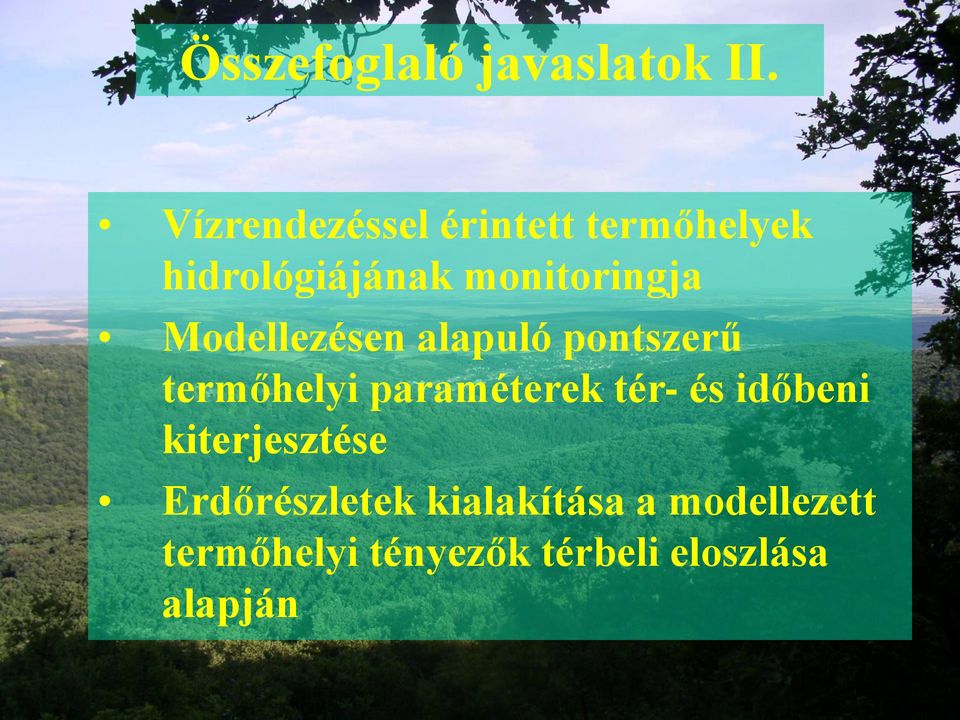 Modellezésen alapuló pontszerű termőhelyi paraméterek tér- és